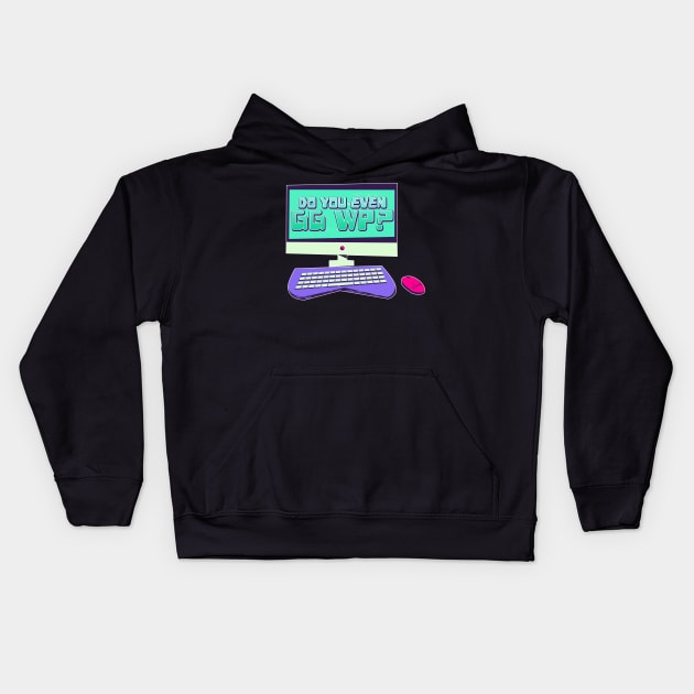 Do You Even GG WP? Kids Hoodie by Joselo Rocha Art